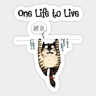 One Life to Live Funny Cat Design Sticker